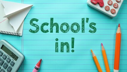 School's in! back to school themed background with school supplies