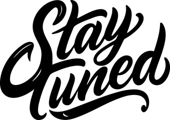 Obraz premium Stay tuned lettering