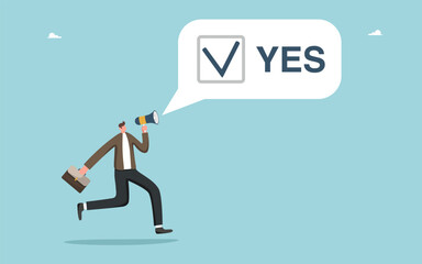 Leadership in making business decisions, always say yes, rational thinking to have confidence in strategy or plan of action, pros and cons, moral choice, voting, man agitates to make a choice yes.