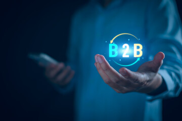B2B Market concept. Businessman show Business to business ecommerce, digital marketing, online shopping, development supply chain. company commerce technology