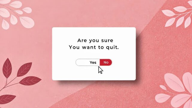 Soft Pastel Vibes A gentle pink background with a delicate white popup box in the center. The text Are You Sure You Want to Quit is minimal using a thin elegant font. Two simple