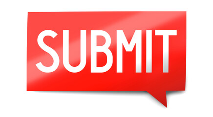 Submit - speech bubble - 3D illustration