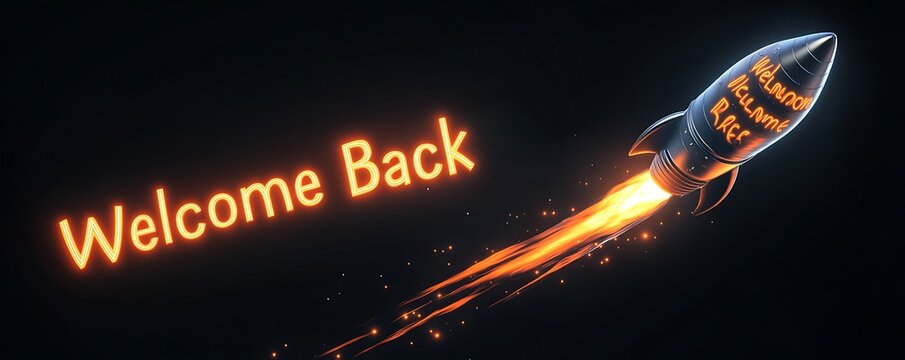 3D rocket emoji shooting upwards with a fiery trail, "Welcome Back" in glowing orange text, deep black background - Powered by Adobe