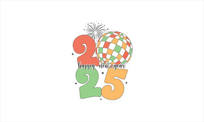 Happy New Year 2025 T-Shirt Design