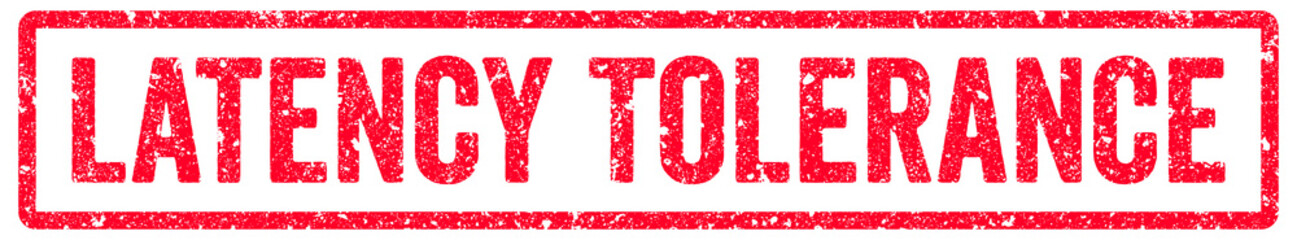 Fototapeta premium Latency Tolerance Stamp Transparent Seal, Red Grunge Latency Tolerance Word Rubber Stamp Seal