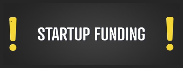Startup Funding. A blackboard with white text. Illustration with grunge text style.