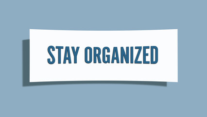 Stay organized. A card isolated on blue background.