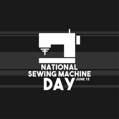 National Sewing Machine Day. June 13.