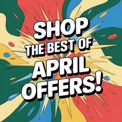 Shop the Best of April Offers