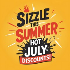 Sizzle This Summer Hot July Discounts