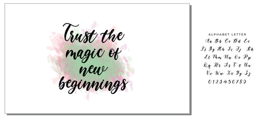Hand drawn holiday lettering. Ink illustration. Modern brush calligraphy. Isolated on white background. Trust the magic of new beginnings.