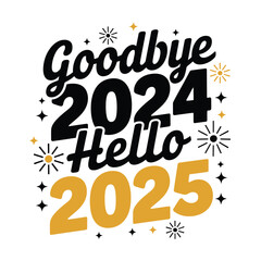 Goodbye 2024, Hello 2025 New Year Celebration Design