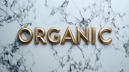Organic Gold Text on Marble: A golden "ORGANIC" text crafted in bold 3D letters, resting on a pristine marble surface. The image evokes themes of quality, naturalness, and premium products. 