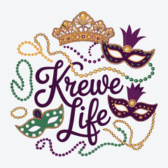 Krewe Life t-shirt design, Mardi Gras typography, Vector illustration