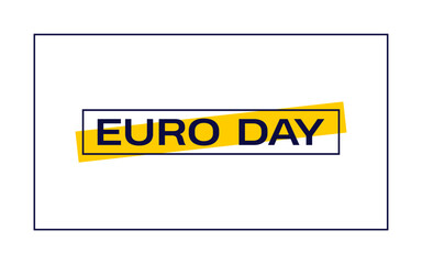 Euro Day Holiday concept. Template for background, banner, card, poster, t-shirt with text inscription