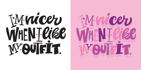 Beautiful hand drawn lettering quote. Lettering for t-shirt design, mug print, bag print, clothes fashion. 100% vector image.