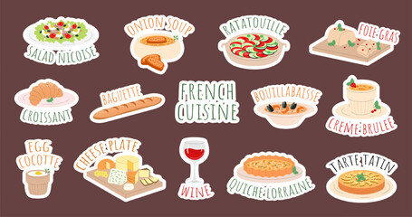 French cuisine set of stickers. Dishes and food. Ratatouille, foie gras, bouillabaisse, tarte tatin, creme brulee, quiche lorraine, salad nicoise, baguette, wine, croissant, onion soup, egg cocotte