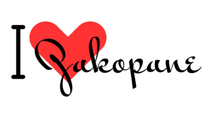 I love Zakopane, city of Poland. Hand drawn letters with red heart. Vector illustration lettering, modern design
