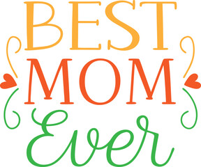 Best Mom Ever Sticker Vector Design
