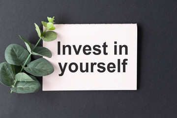 Invest in yourself. Business motivation and personal branding concept.