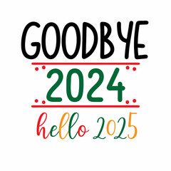 Good bye 2024 hello 2025