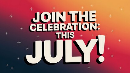 Join the Celebration This July