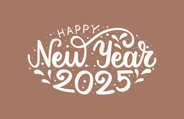 Mocha Mousse color Happy New Year 2025 hand drawn lettering on white background. Handwritten design element for card, poster, banner in trendy fashion colour. Modern calligraphy in oval shape.