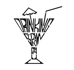 Black lettering background on Drinking Straw Day. Hand drawn words are inscribed in the shape of glass with umbrella.