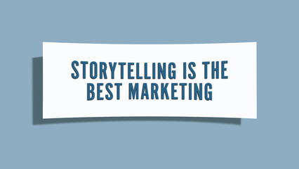 Storytelling is the best Marketing. A card isolated on blue background.