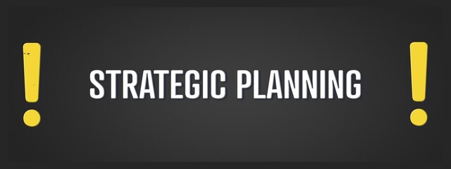 Strategic Planning.. A blackboard with white text. Illustration with grunge text style.