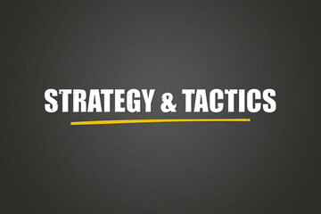 Strategy & Tactics. A blackboard with white text. Illustration with grunge text style.