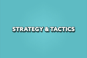 Strategy & Tactics. A Illustration with white text isolated on light green background.