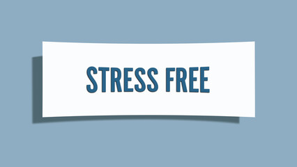 Stress Free. A card isolated on blue background.
