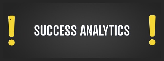 Success Analytics. A blackboard with white text. Illustration with grunge text style.