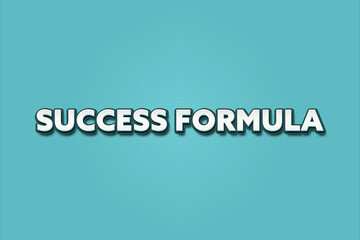 Success Formula. A Illustration with white text isolated on light green background.
