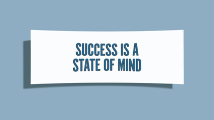 Success is a state of mind.. A card isolated on blue background.