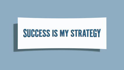 Success is my Strategy. A card isolated on blue background.