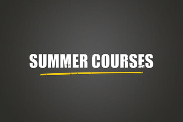 Summer Courses. A blackboard with white text. Illustration with grunge text style.