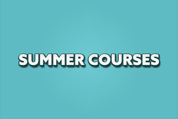 Summer Courses. A Illustration with white text isolated on light green background.