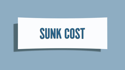 Sunk Cost.. A card isolated on blue background.