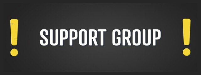 Support Group. A blackboard with white text. Illustration with grunge text style.