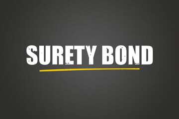 Surety Bond. A blackboard with white text. Illustration with grunge text style.