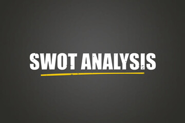 Obraz premium SWOT Analysis. A blackboard with white text. Illustration with grunge text style.