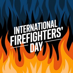 Obraz premium International Firefighters Day Celebrated Amidst Flaming Background