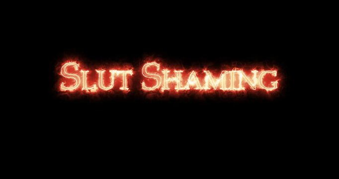 Slut shaming written with fire. Loop