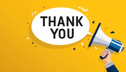 A vibrant graphic featuring a hand holding a megaphone, emphasizing gratitude with the words "THANK YOU" against a bright yellow background.