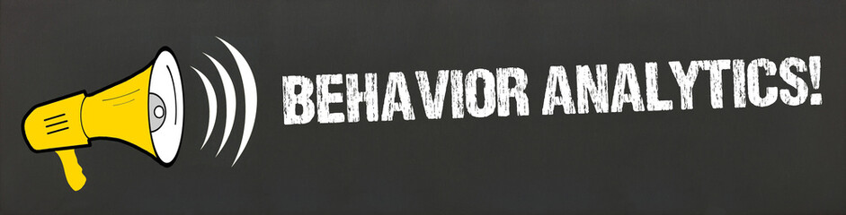 Behavior Analytics!