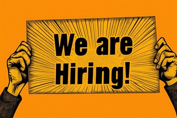 Individuals hold a vibrant sign that reads we are hiring against a bright orange background. The emphasis is on recruitment efforts within the community, targeting potential job seekers.