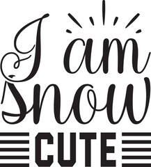 I am snow cute SVG