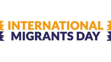 International Migrants Day text with side lines on a White background. Which is observed every year in December to celebrate International Migrants Day.